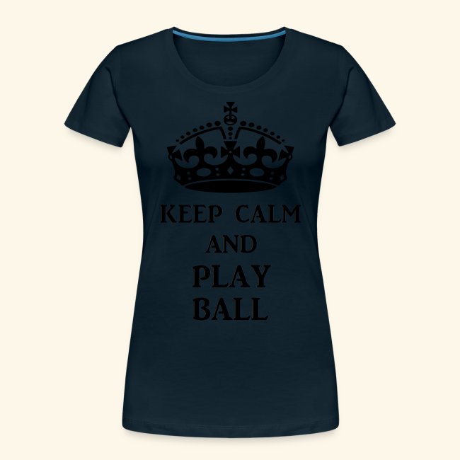 keep calm play ball blk