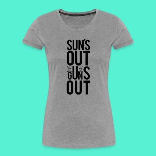 Suns Out Gym Motivation - Women's Premium Organic T-Shirt