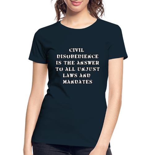 civil disobedience is the answer - Women's Premium Organic T-Shirt