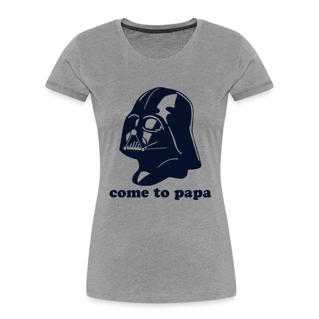 Darth Vader Come to Papa