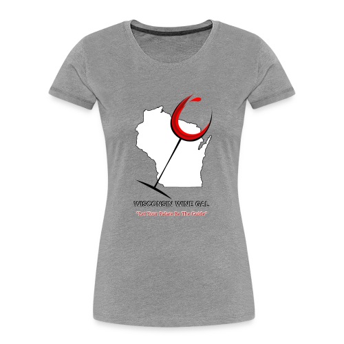 Wisconsin Wine Gal - Women's Premium Organic T-Shirt