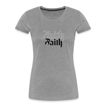 Faith - Women's Premium Organic T-Shirt - heather gray - Front