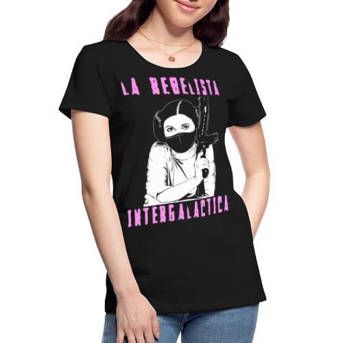 La Rebelista - Women's Premium Organic T-Shirt