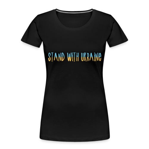 Stand With Ukraine - Women's Premium Organic T-Shirt
