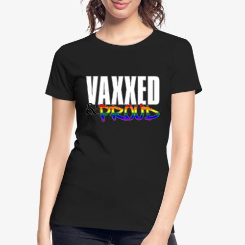 Vaxxed & Proud LGBTQ Pride Flag - Women's Premium Organic T-Shirt