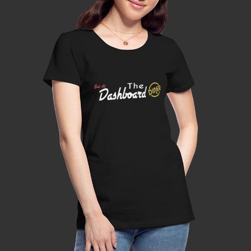The Dashboard Diner Horizontal Logo - Women's Premium Organic T-Shirt