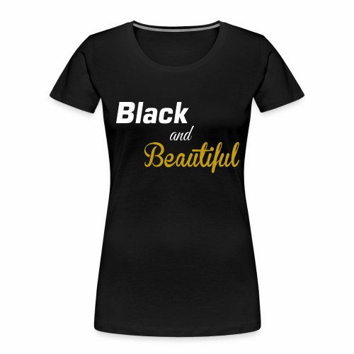 Black & Beautiful Long Sleeve Shirt - Women's Premium Organic T-Shirt