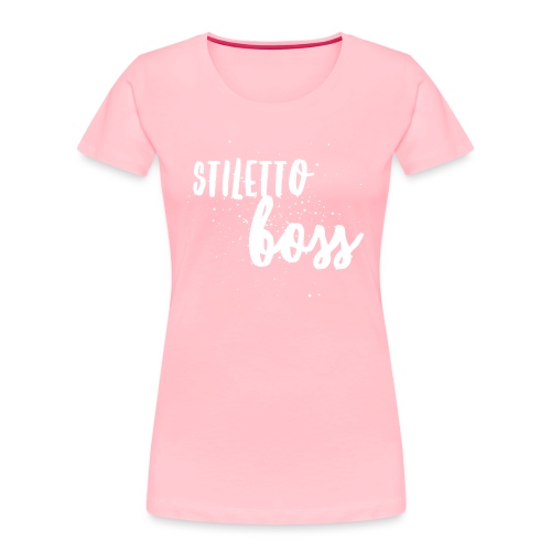 Stiletto Boss Low - Women's Premium Organic T-Shirt