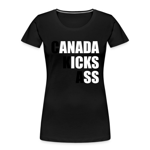 Canada Kicks Ass Vertical - Women's Premium Organic T-Shirt