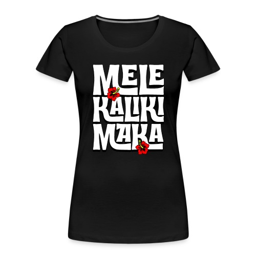 Mele Kalikimaka Hawaiian Christmas Song - Women's Premium Organic T-Shirt