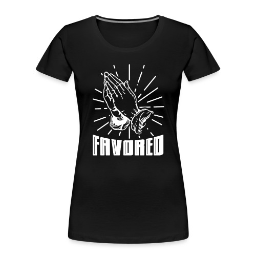 Favored - Alt. Design (White Letters) - Women's Premium Organic T-Shirt