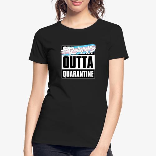 Trans Outta Quarantine - Transgender Pride - Women's Premium Organic T-Shirt