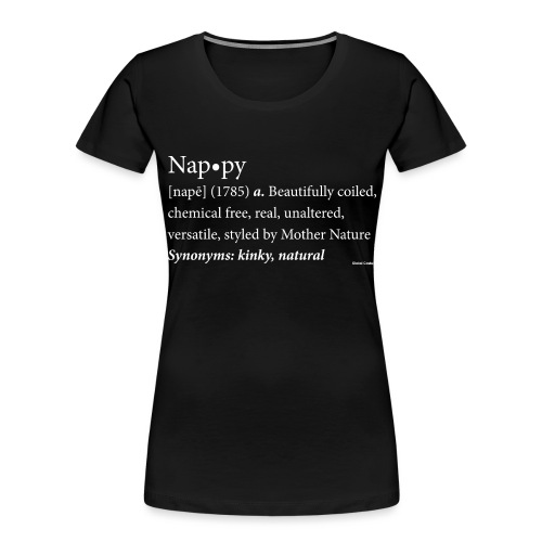 Nappy Dictionary_Global Couture Women's T-Shirts - Women's Premium Organic T-Shirt