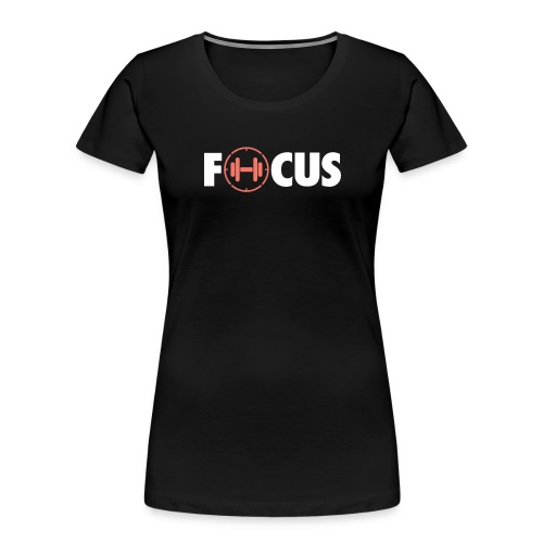 Focus GYM - Women's Premium Organic T-Shirt