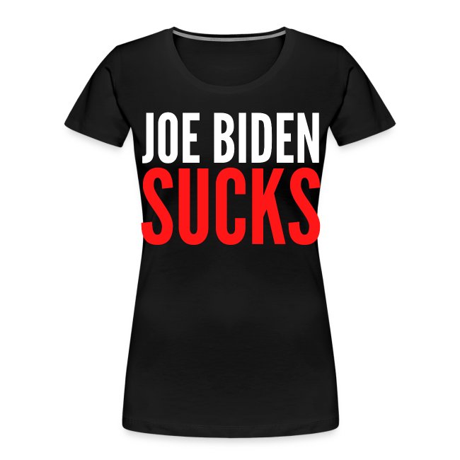 JOE BIDEN SUCKS Funny Anti-Biden Political USA