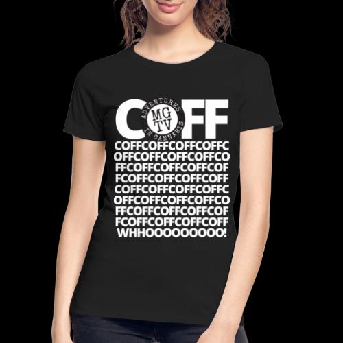 COFF COFF WHOOO! - Women's Premium Organic T-Shirt