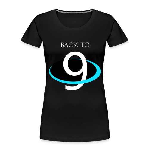 BACK to 9 PLANETS - Women's Premium Organic T-Shirt