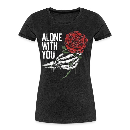alone with you - Women's Premium Organic T-Shirt