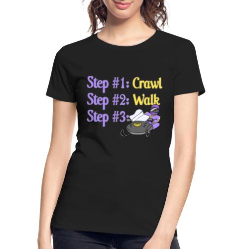 Step 1 - Crawl - Women's Premium Organic T-Shirt