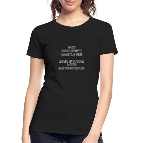 instuctions one - Women's Premium Organic T-Shirt