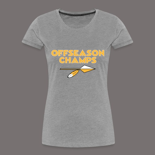 Offseason Champs - Women's Premium Organic T-Shirt