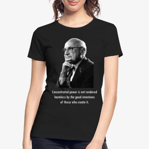 Milton Friedman Concentrated Power white - Women's Premium Organic T-Shirt