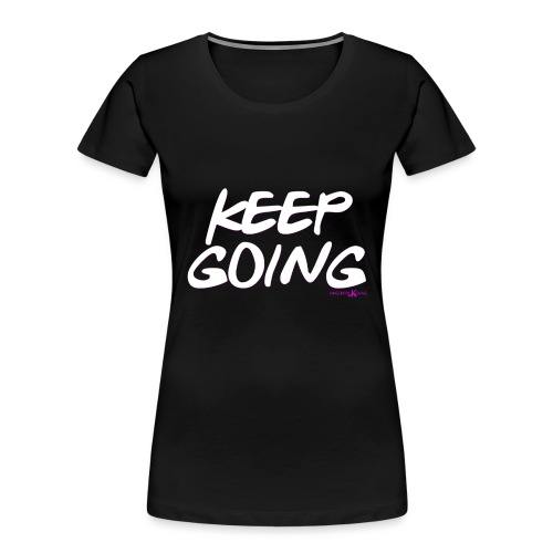 Keep Going - Women's Premium Organic T-Shirt