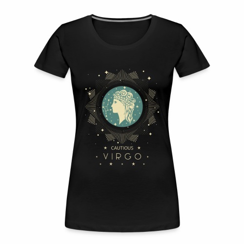 Zodiac sign Cautious Virgo August September - Women's Premium Organic T-Shirt