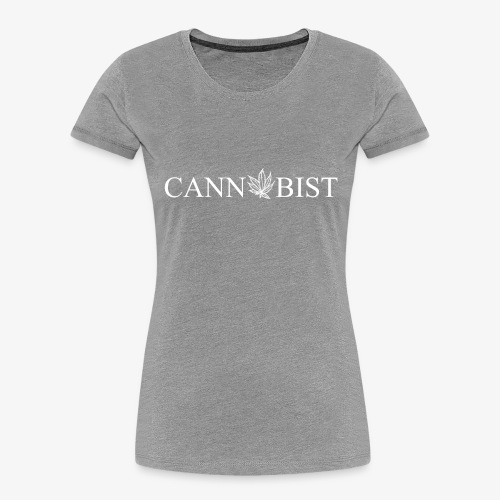 cannabist - Women's Premium Organic T-Shirt