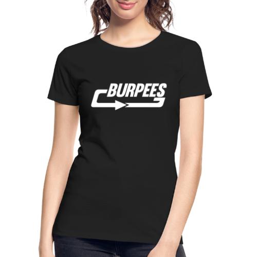 Burpees - Women's Premium Organic T-Shirt