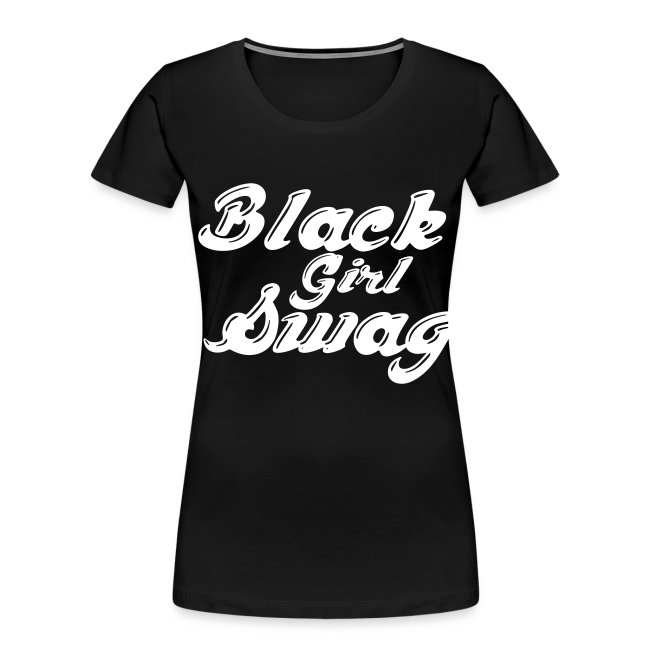 Black Girl Swag T-Shirt