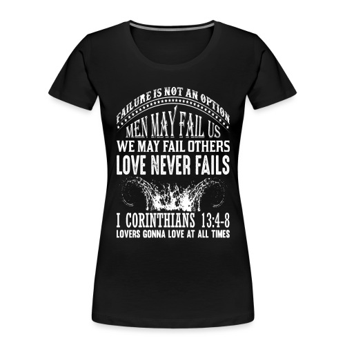 Love Never Fails - Tank Top - Women's - Women's Premium Organic T-Shirt