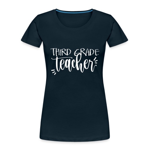Third Grade Teacher T-Shirts - Women's Premium Organic T-Shirt