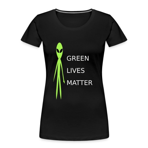 Green Live Matter - Women's Premium Organic T-Shirt