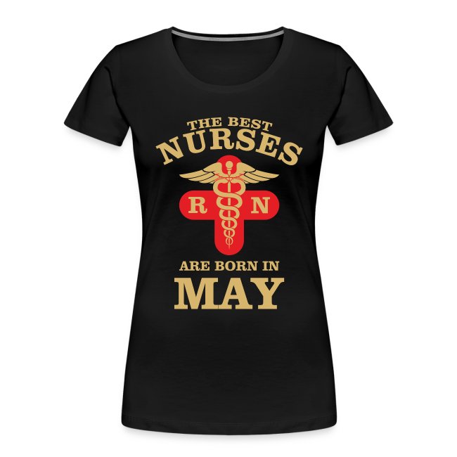 The Best Nurses are born in May