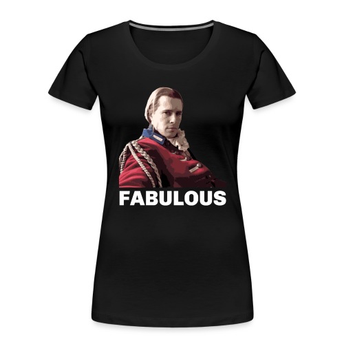 Lord John Grey - Fabulous - Women's Premium Organic T-Shirt