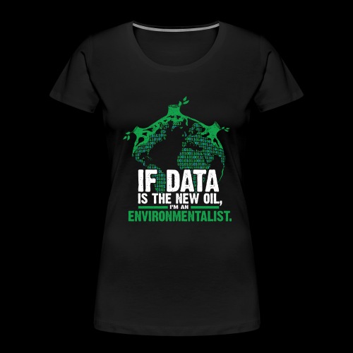 Data Environmentalist - Women's Premium Organic T-Shirt