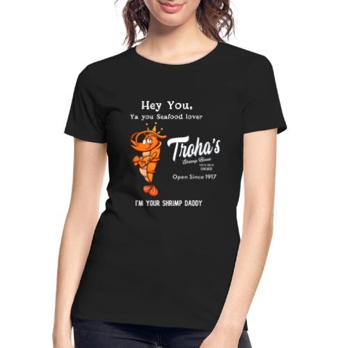 Shrimp Daddy T - Women's Premium Organic T-Shirt