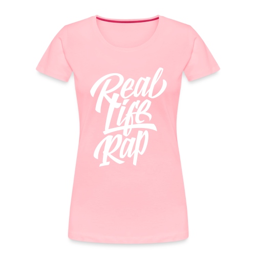 Real Life Rap 1 - Women's Premium Organic T-Shirt