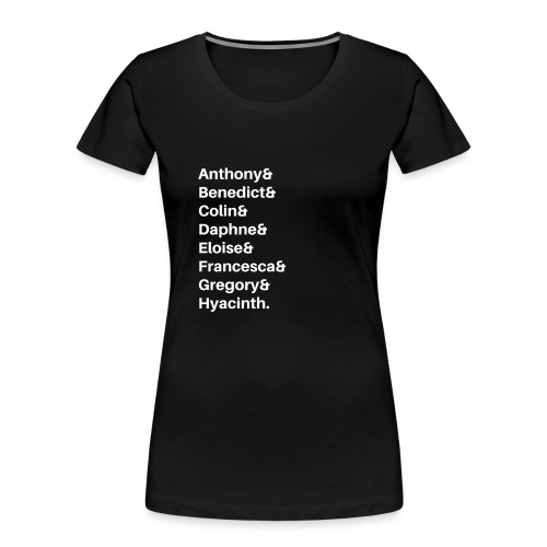 Bridgerton Names - Women's Premium Organic T-Shirt