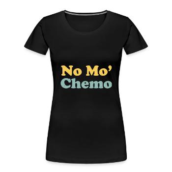 No Mo’ Chemo Last Chemo Funny - Women's Premium Organic T-Shirt - black - Front - Mia (176cm)