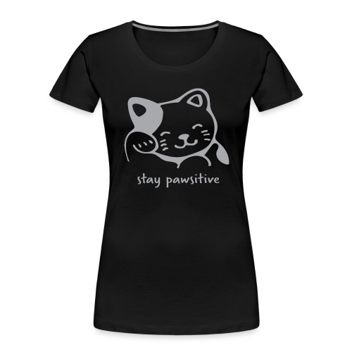 Stay Pawsitive - Women's Premium Organic T-Shirt