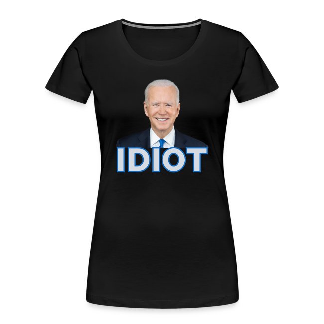 Joe Biden is an IDIOT - Idiot Joe