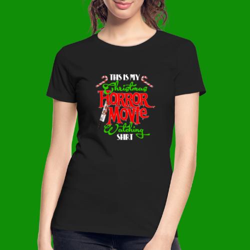 Christmas Horrow Movie Watching Shirt - Women's Premium Organic T-Shirt