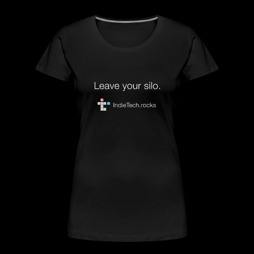 Leave Your Silo - Women's Premium Organic T-Shirt