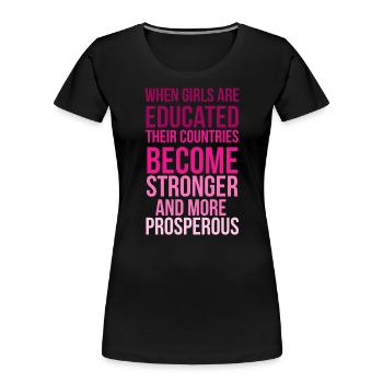 Empowered Girls Education Quote Tee - Women's Premium Organic T-Shirt - black - Front - Mia (176cm)