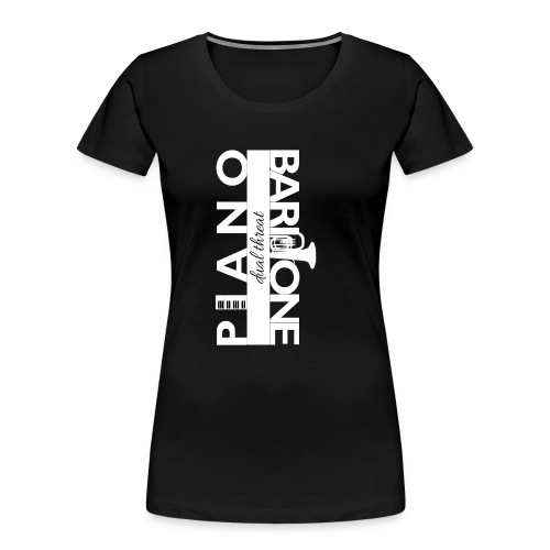 dual threat white baritone piano vertical - Women's Premium Organic T-Shirt