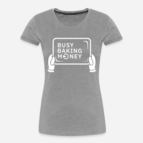 CakeDeFi Busy Baking Money - Women's Premium Organic T-Shirt