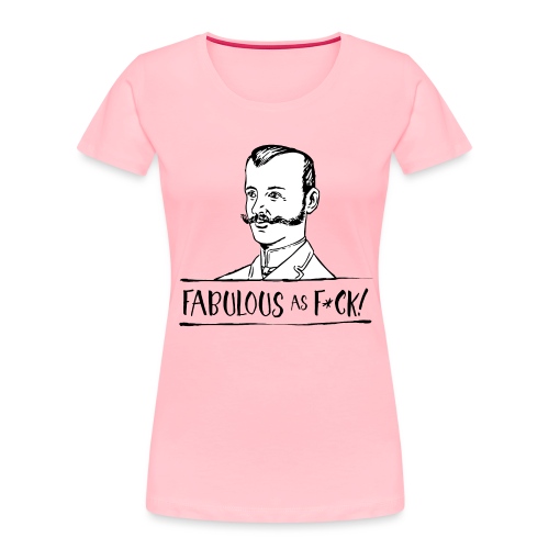 Fabulous as F... - Women's Premium Organic T-Shirt