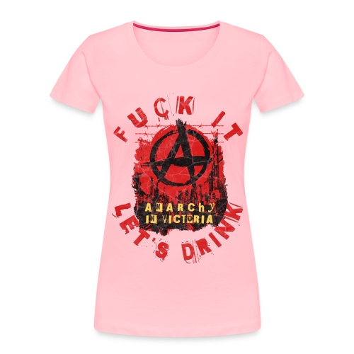 Anarchy In Victoria - Women's Premium Organic T-Shirt
